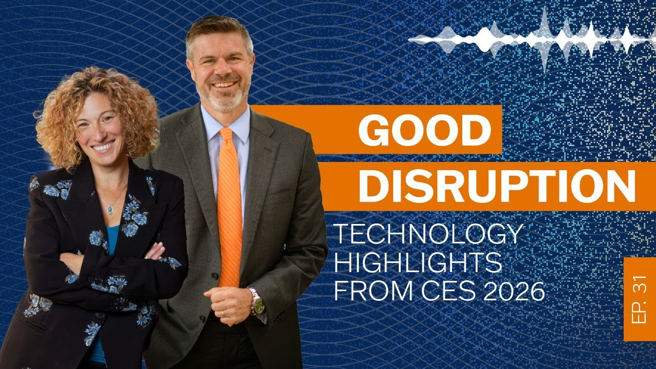 Good Disruption: Episode 31 - Technology Highlights from CES 2026