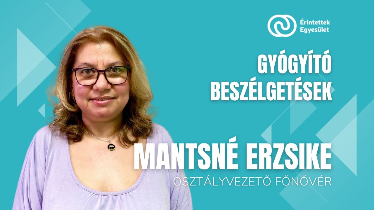 Gyógyító beszélgetések video podcast sorozat 21. rész - Mants Sándorné Erzsébet