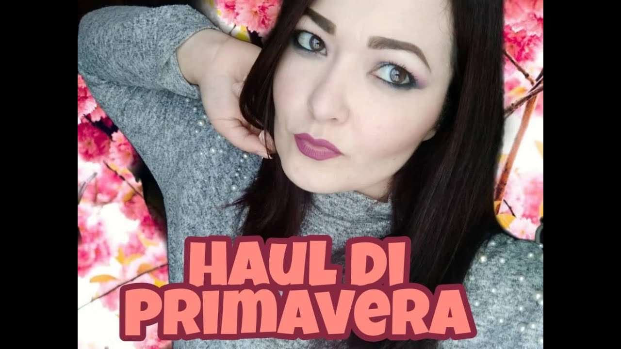 🌺HAUL di Primavera! 🌺