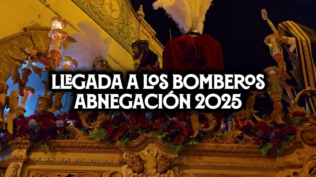 Llegada a los bomberos Abnegación 2025 | Virgen de los Reyes