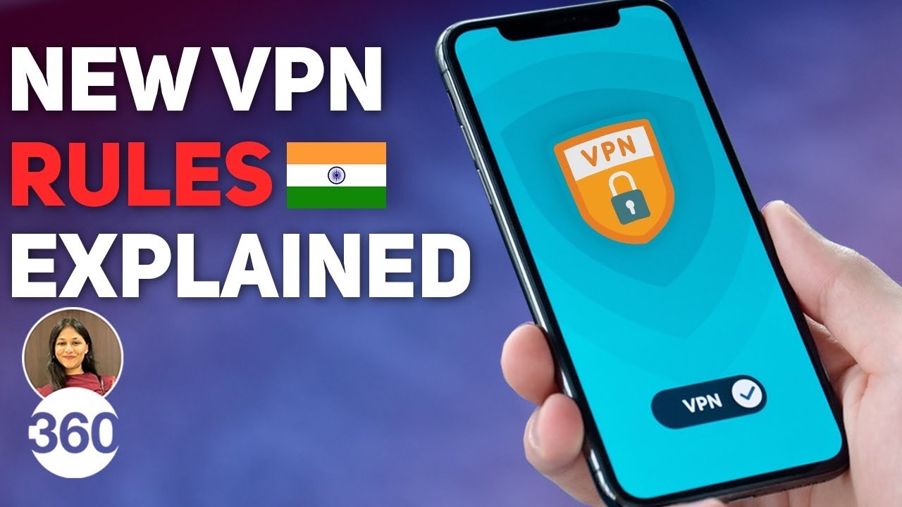 Explained: India&rsquo;s New VPN Rules & How They Affect Your Digital Freedom