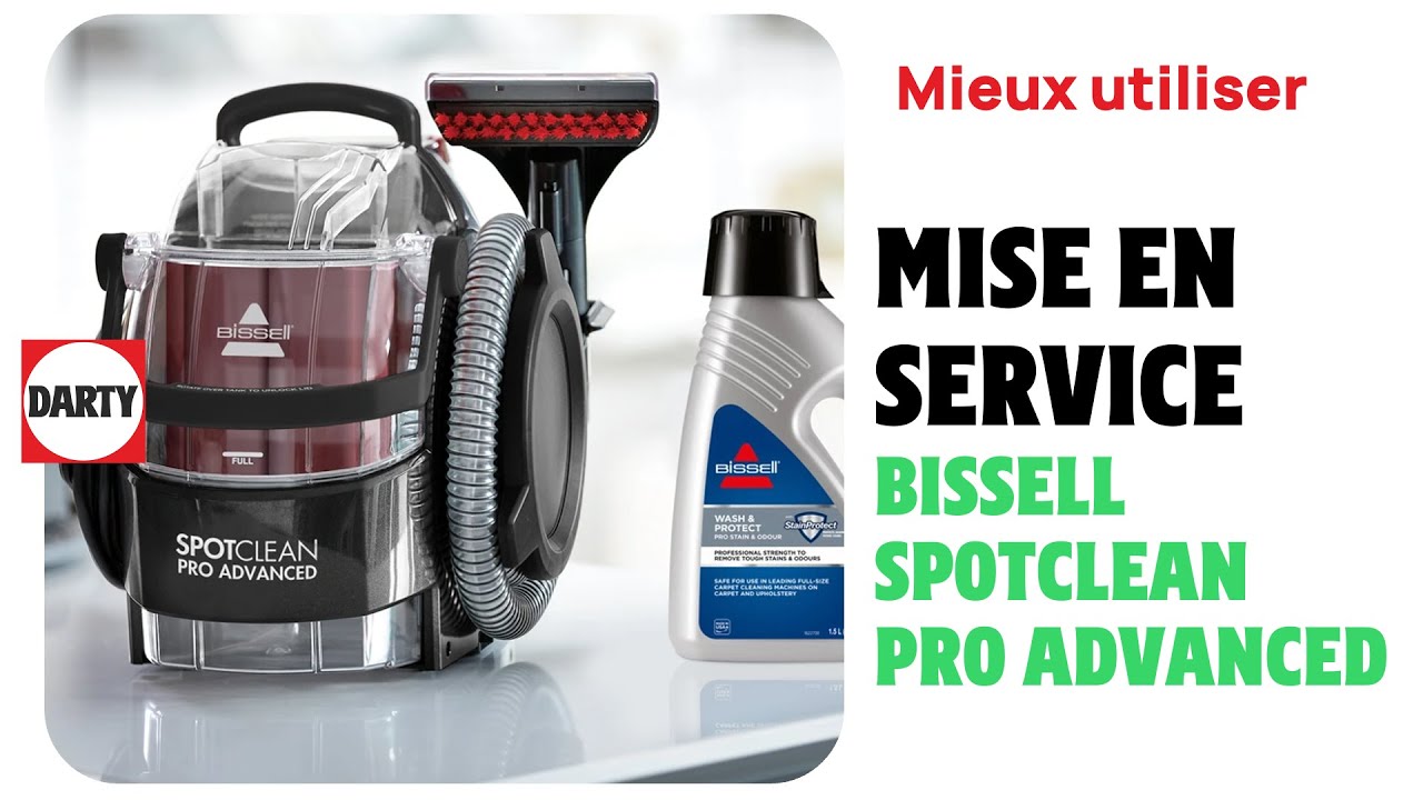 Mise en service du nettoyeur BISSELL Spotclean Pro Advanced