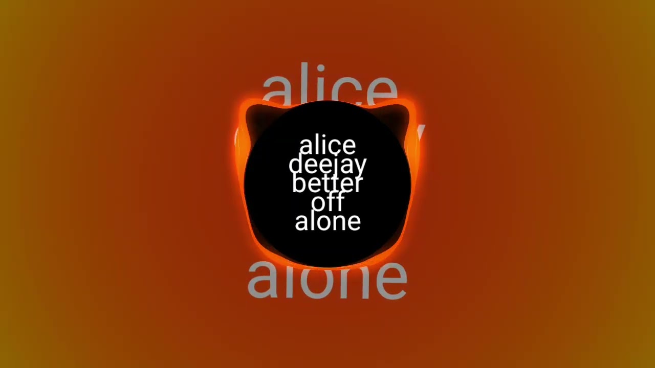 alice deejay better off alone )(DANCE COMERCIAL REMIX 2025)