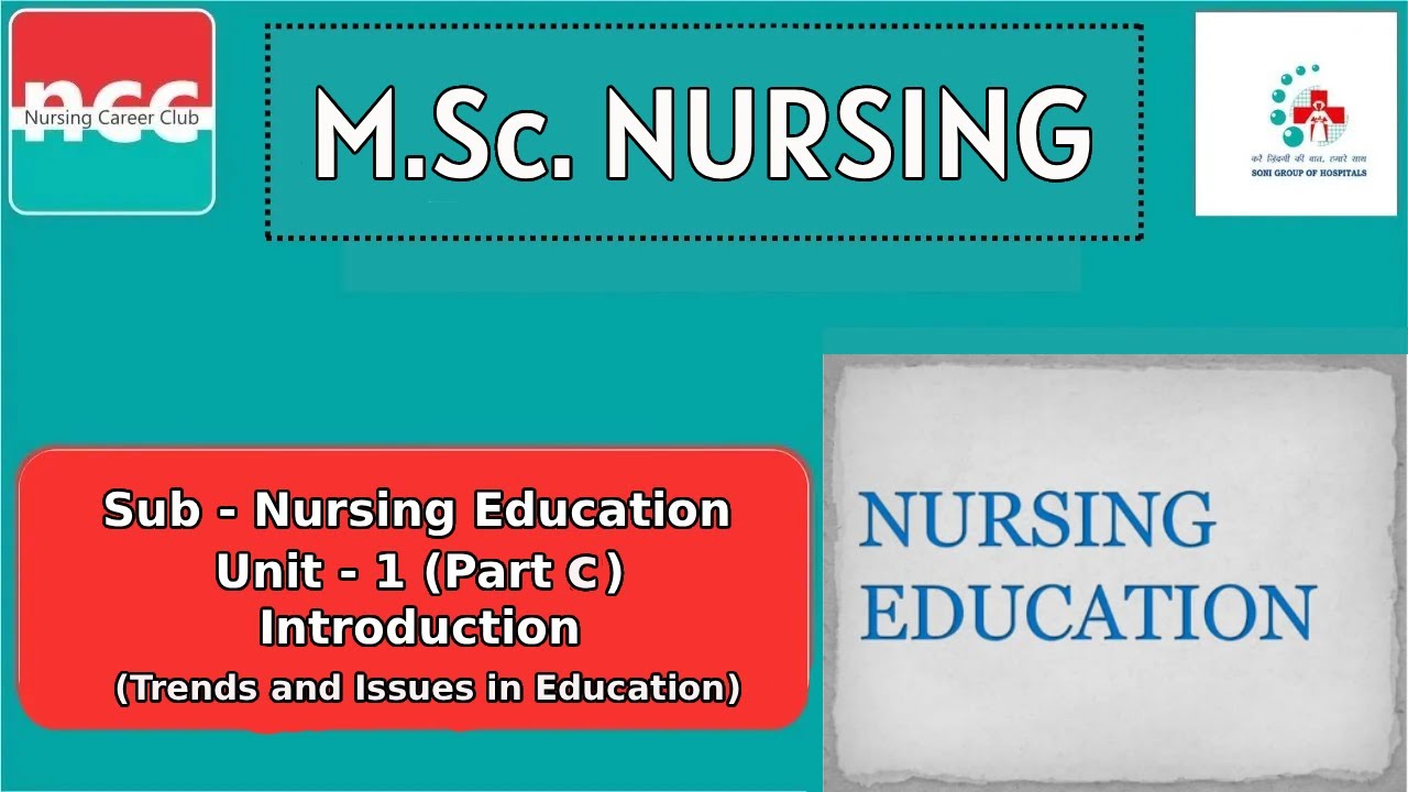 M.Sc.(N) 1 : Nursing Education - Unit - 1(Part C) : Introduction (Trends and Issues in Education)