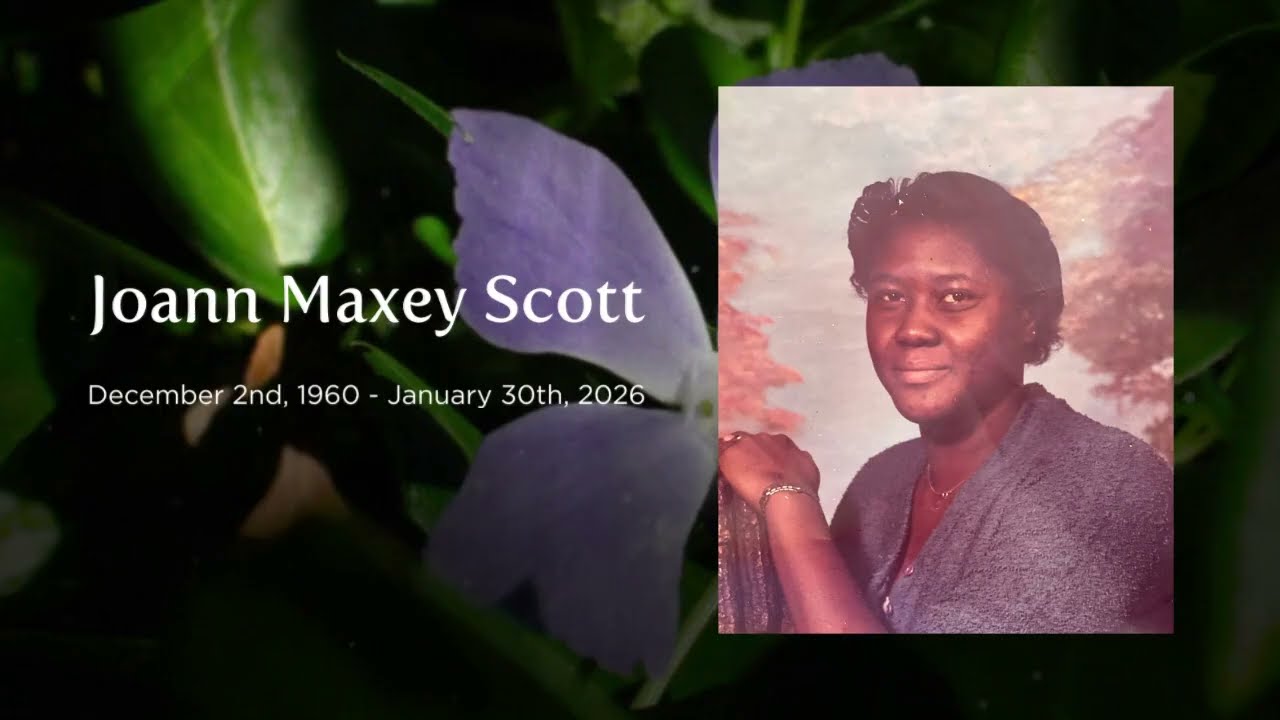 Joann Maxey Scott - Celebration of Life Service| Memorial Tribute & Homegoing Ceremony