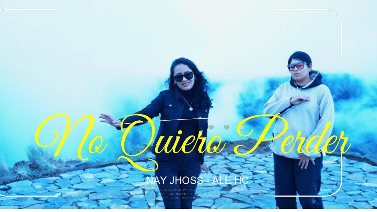 NO QUIERO PERDER 💔  - Nay Jhoss Ft Ale Hc