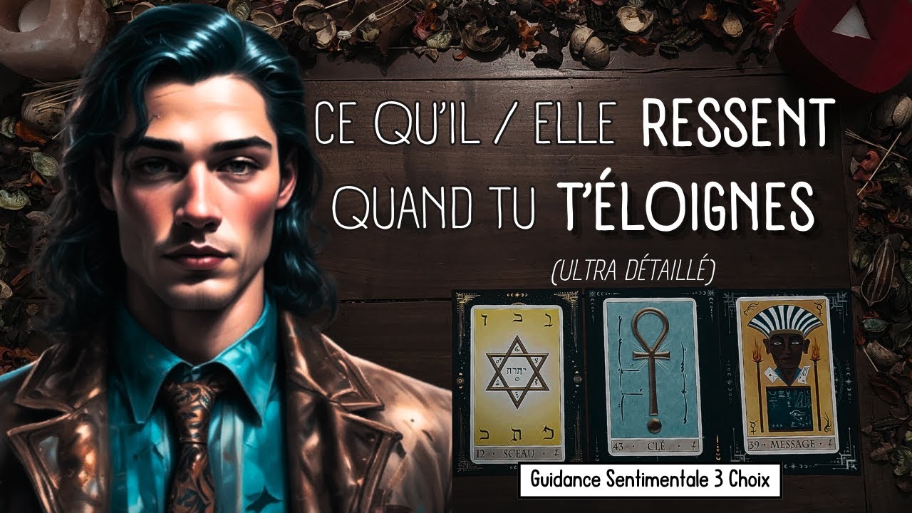 💋 Ce Qu'il / Elle Ressent Quand Tu T'éloignes !💕3 Choix Guidance Sentimentale