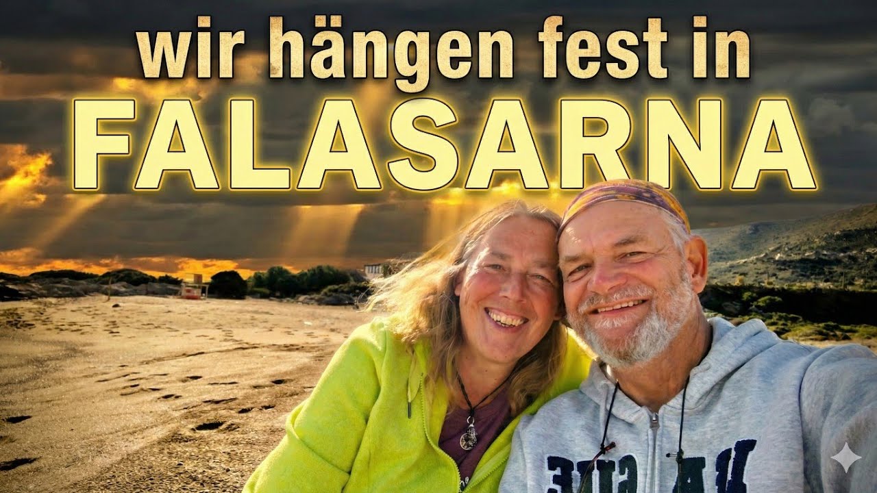 FALASARNA WIR KOMMEN NICHT WEG Überwintern in Griechenland 