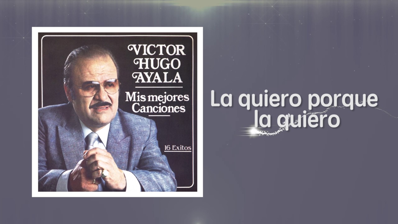 La quiero porque la quiero - Victor Hugo Ayala / Discos Fuentes