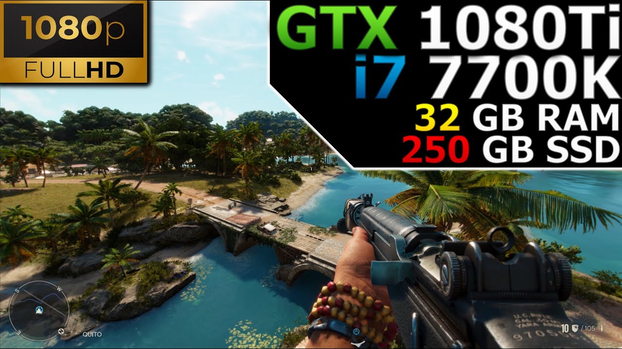 Far Cry 6 | 1080p | GTX 1080Ti 11GB | i7 7700K | 32GB RAM | 250GB NVMe