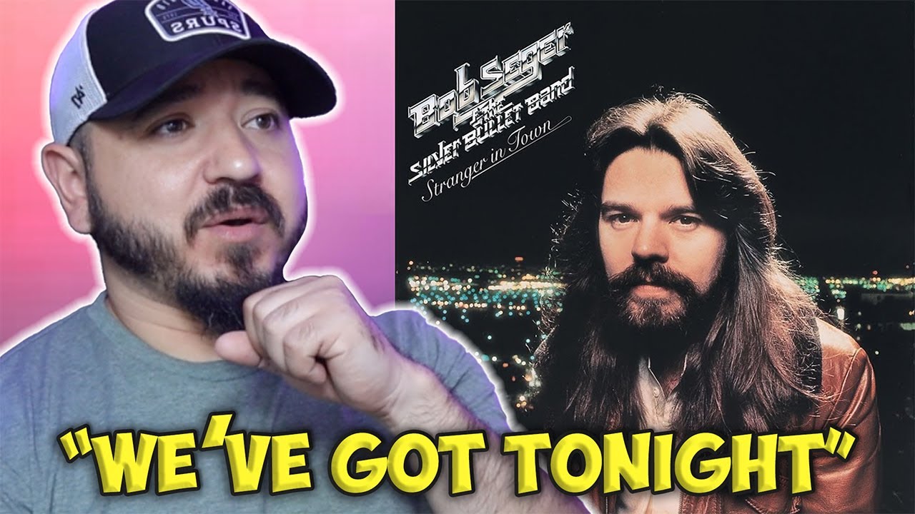 First Time Hearing Bob Seger - Weve Got Tonight Reaction!