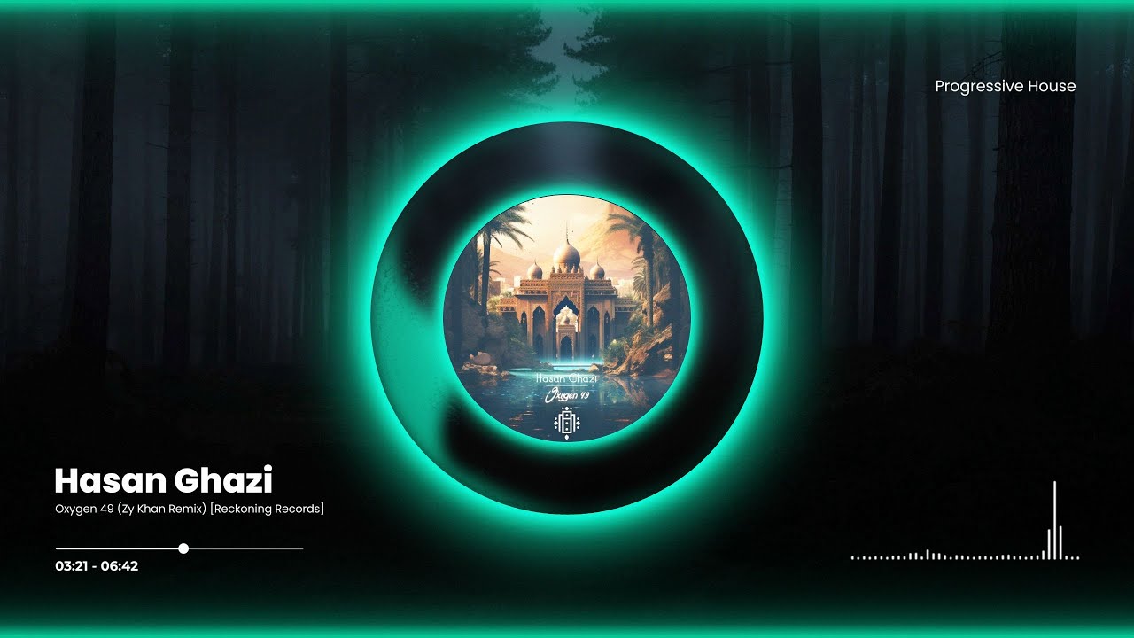 Hasan Ghazi - Oxygen 49 (Zy Khan Remix) [Reckoning Records]