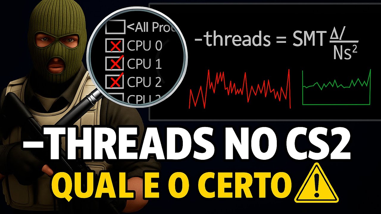 O comando  threads realmente melhora o CS2? Qual valor usar