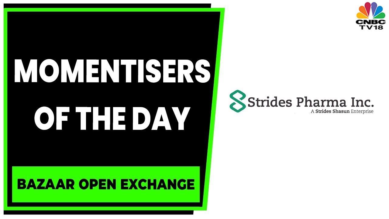 Decoding The Current Rally Of Strides Pharma | Bazaar Open Exchange | CNBC-TV18