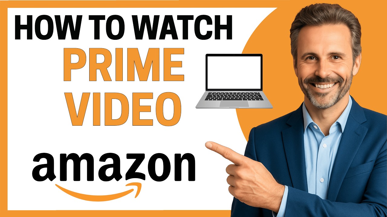 How To Watch Prime Video On PC/Laptop [Full Guide]