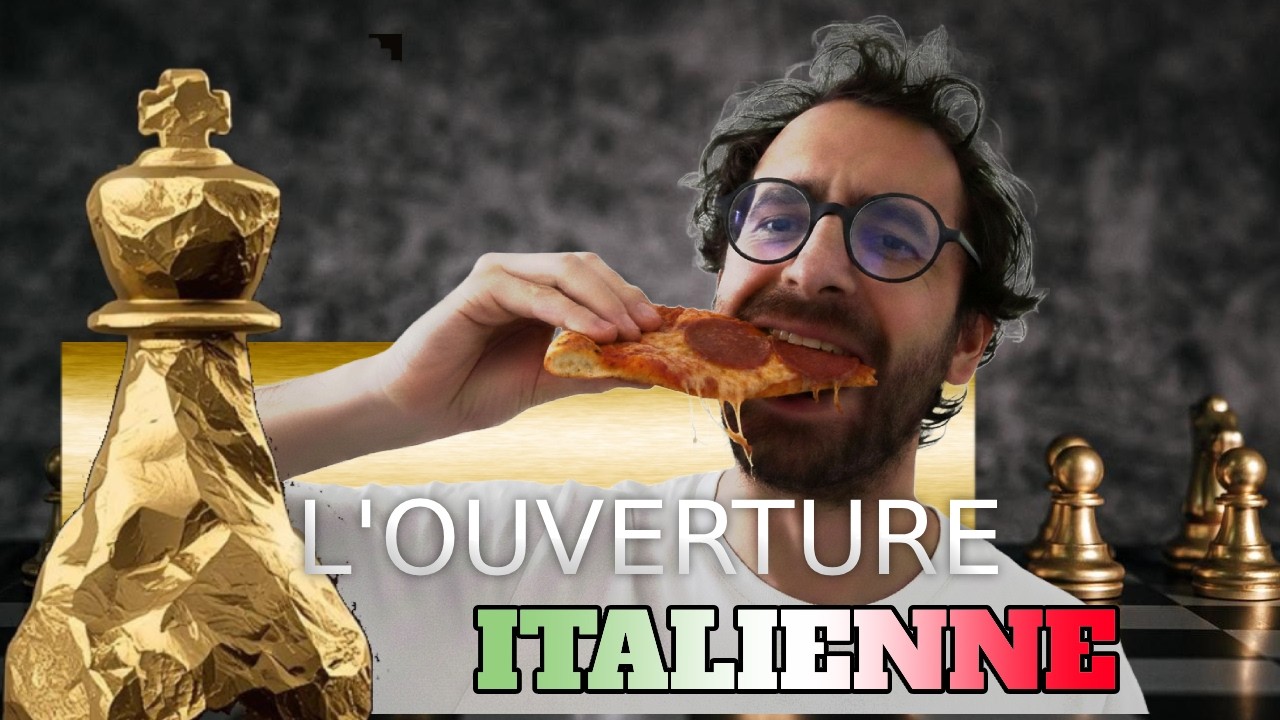 Ouverture Italienne : Plan Simple + 2 Parties explicatives (avec un mat absolument pépite !)