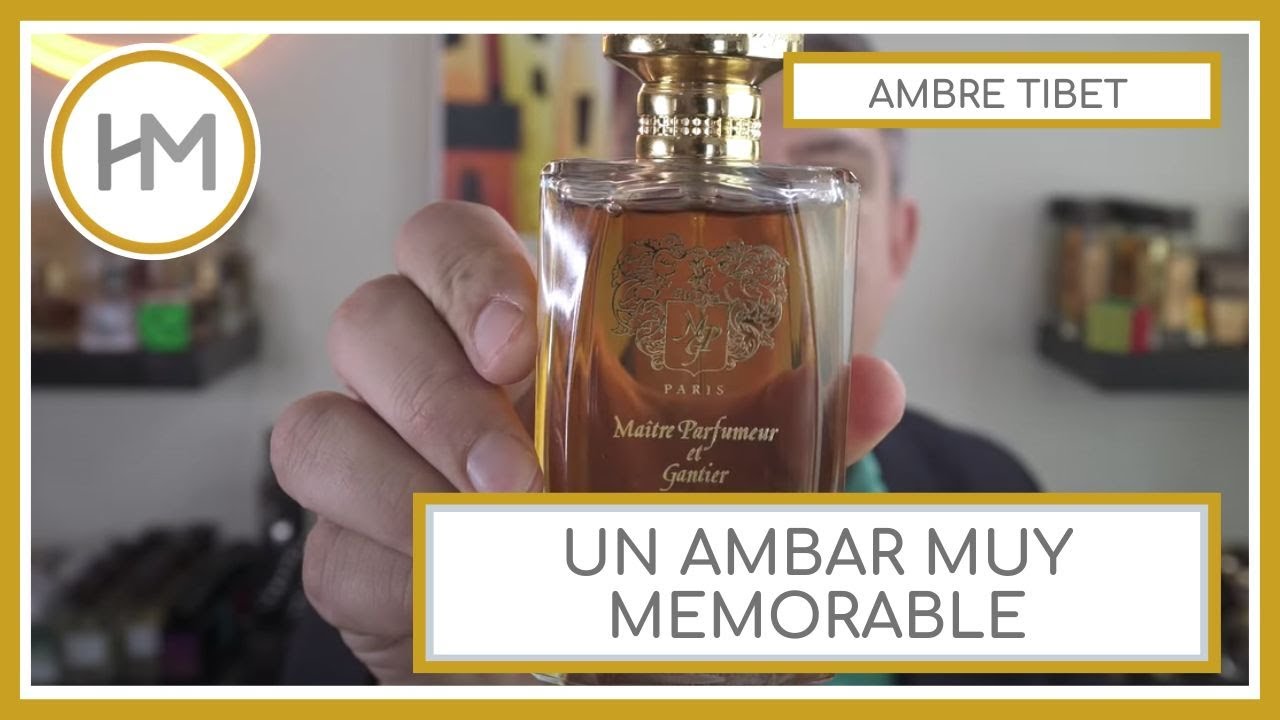 AMBRE TIBET. MAITRE PARFUMEUR ET GANTIER. RESEÑA (ESPAÑOL).