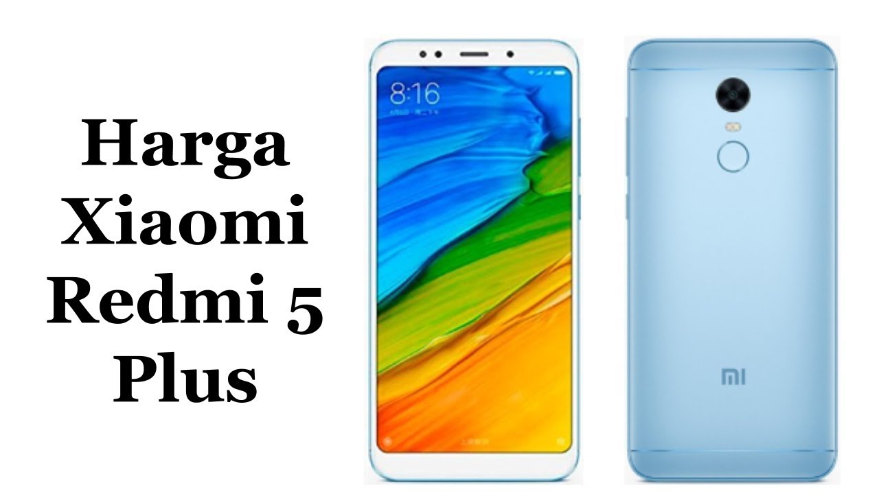 Harga Xiaomi Redmi 5 Plus Terbaru Dan Spesifikasi Lengkap !