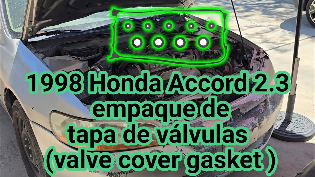 1998 Honda Accord 2.3 como cambiar empaque de la tapa de válvulas(how to replace valve cover gasket)