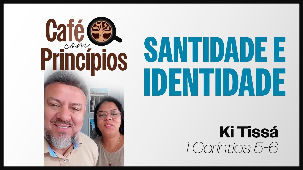 Princípios de 1 Corintios 5-6 - Café com Princípios | EP. 16
