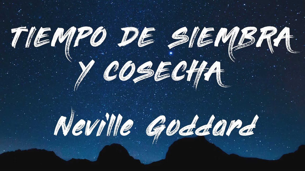 TIEMPO DE SIEMBRA Y COSECHA  - AUDIOLIBRO COMPLETO - NEVILLE GODDARD