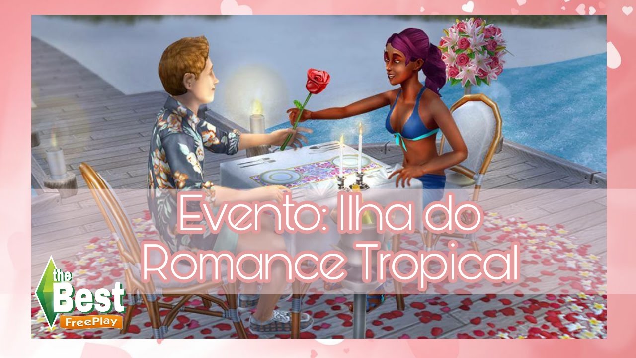 🔸The Sims Freeplay - Evento: ILHA DO ROMANCE TROPICAL