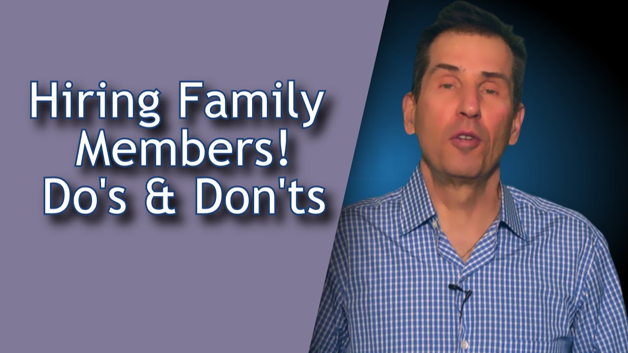 Hiring Family Members. Things to Do and What To Avoid