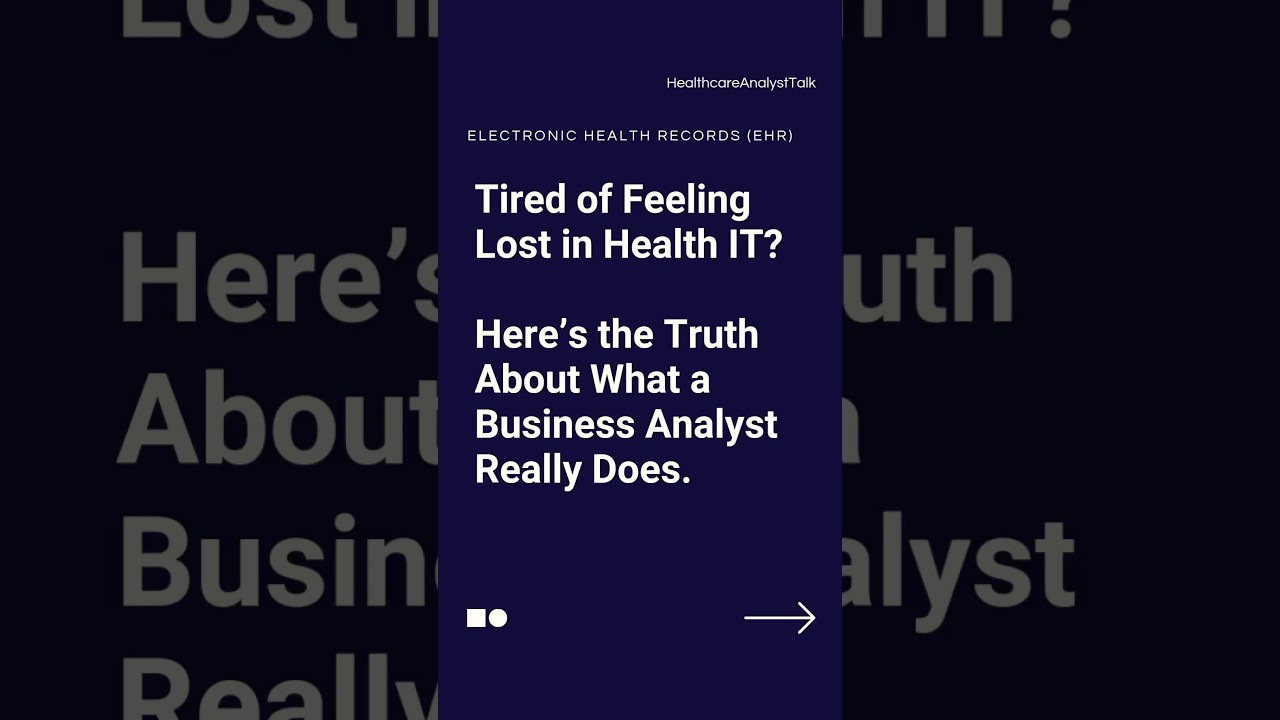 What&rsquo;s my Role as a HealthIT Business Analyst #healthit #businessanalyst