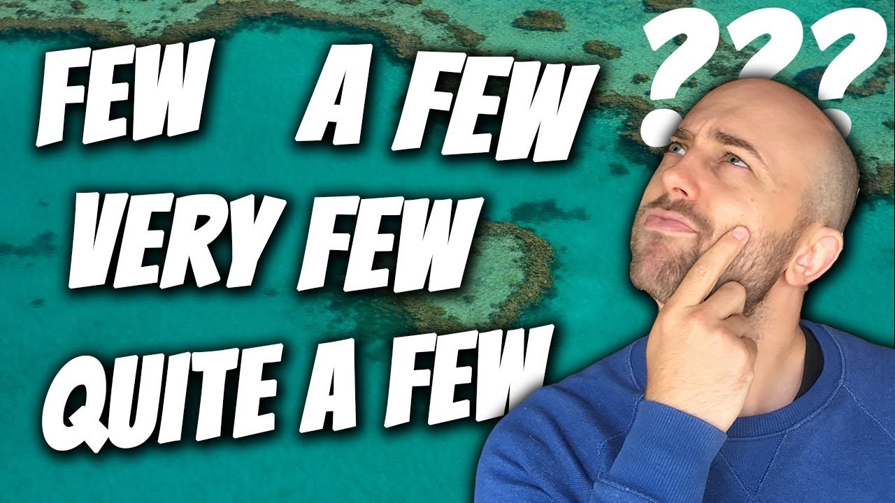 Few, A Few, Very Few, Quite A Few | What's the difference? | Advanced English