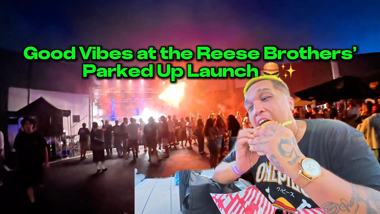 Good Times at the Reese Brothers’ Parked Up Launch Party 🍔✨ | STXR VLOGS