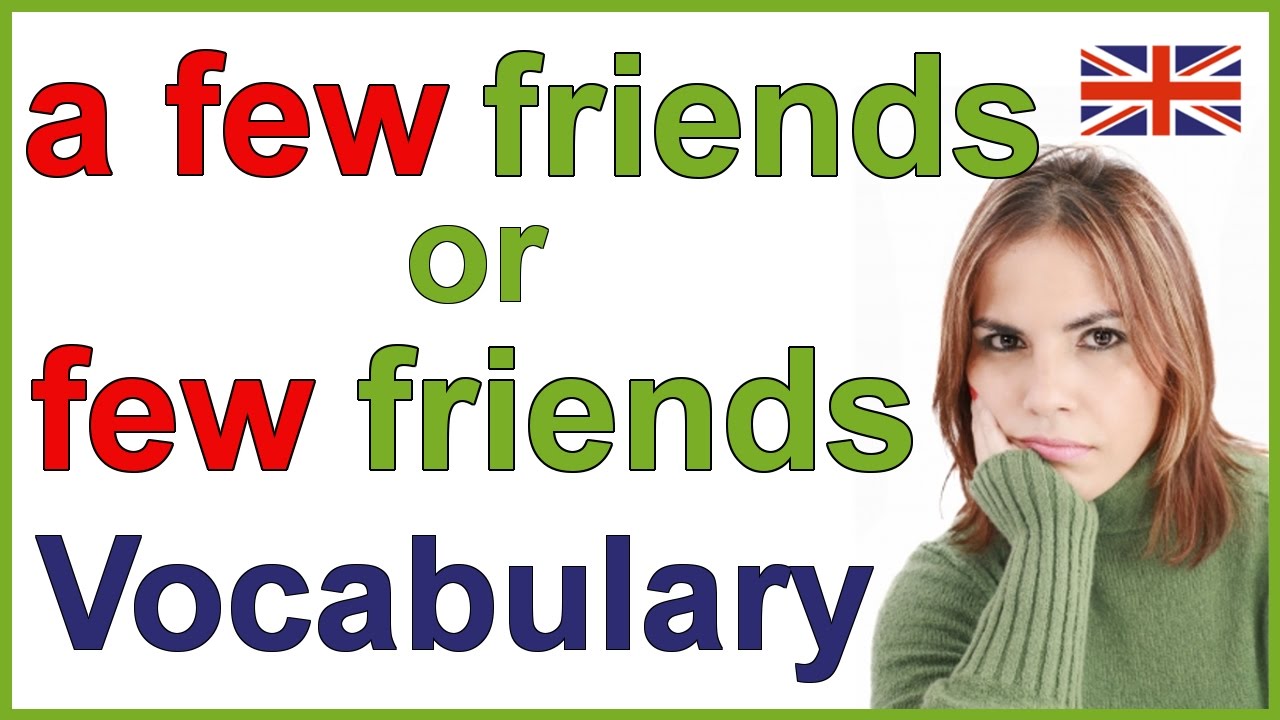 Разница между A FEW и FEW в английском языке