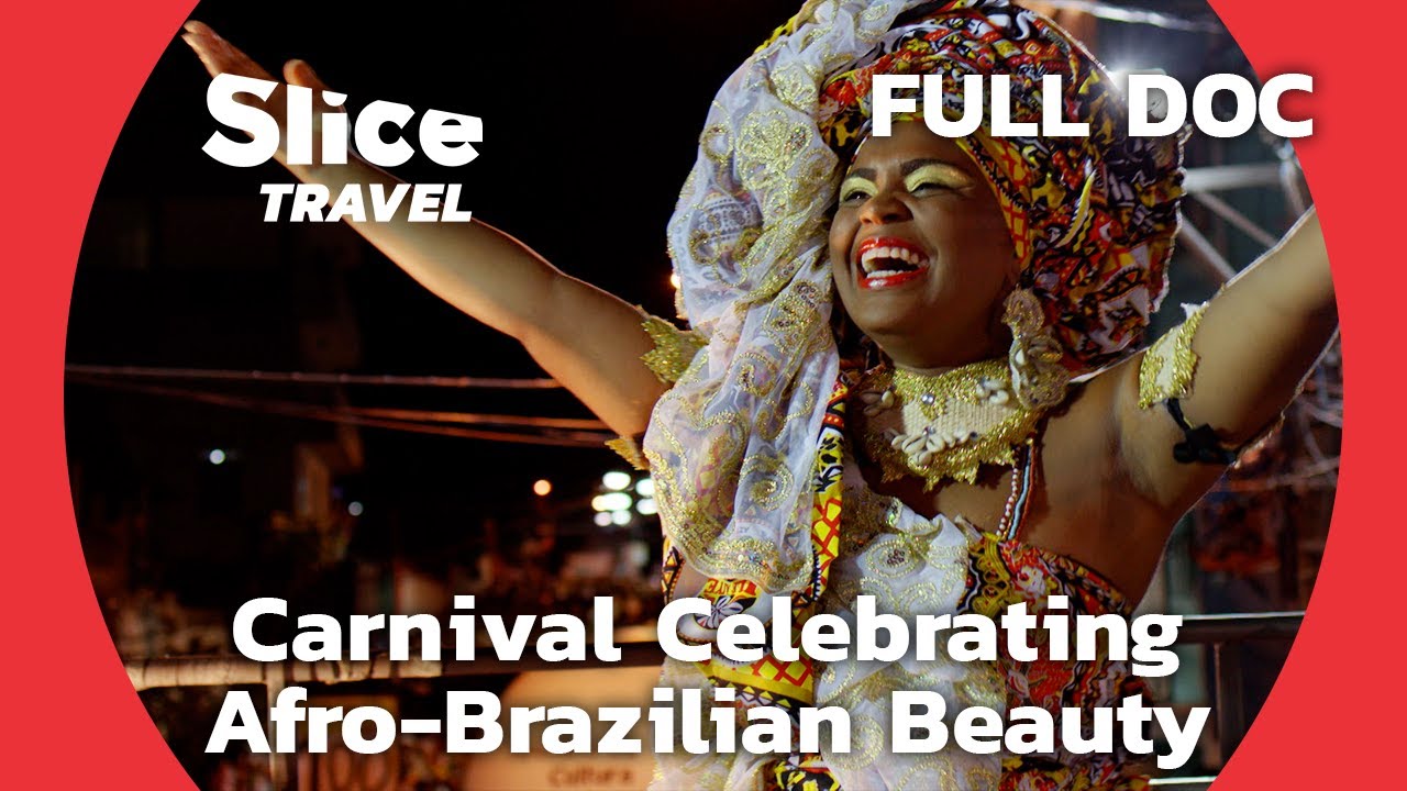 The Carnival of the Largest Black Community in Brazil | SLICE TRAVEL | FULL DOCUMENTARY