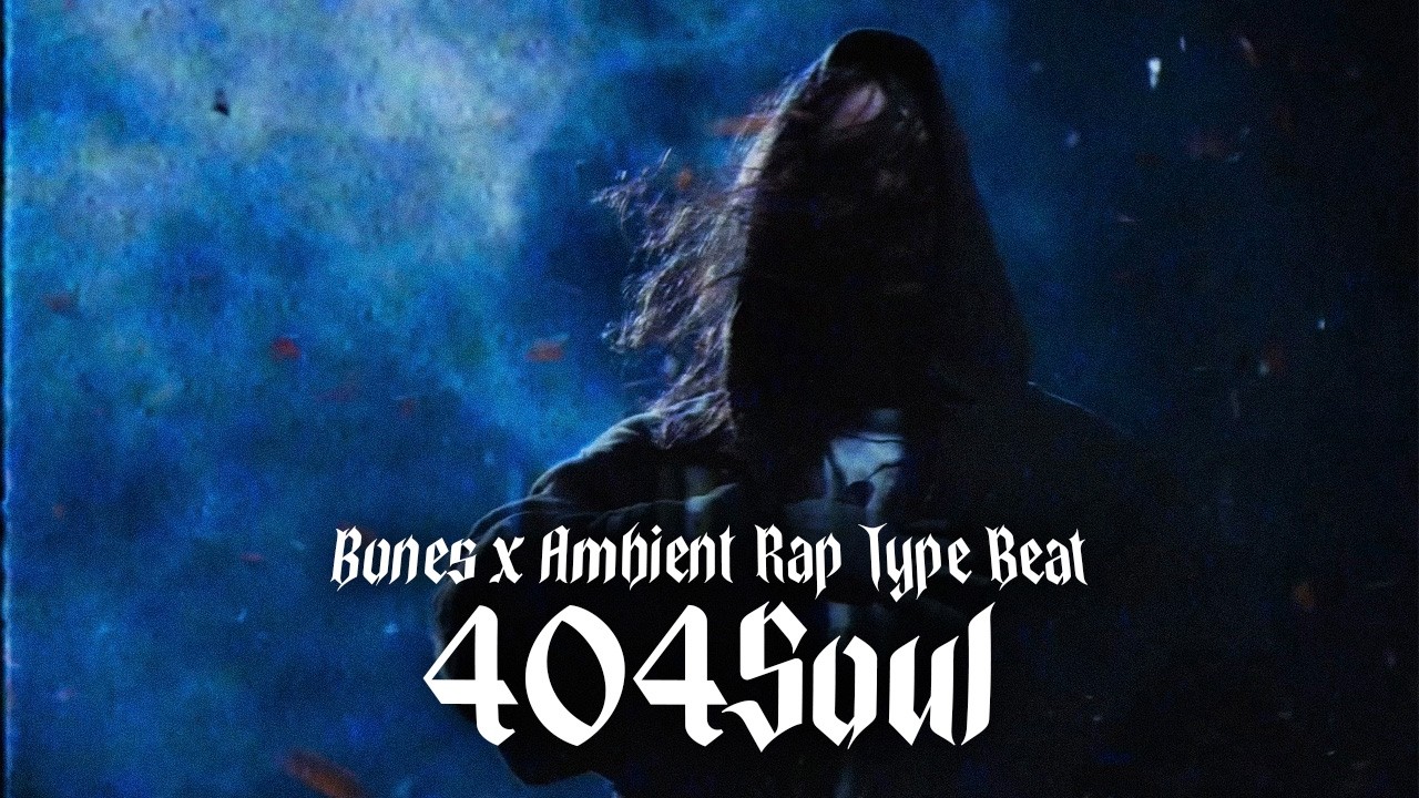 [FREE] BONES x AMBIENT RAP Type Beat - 