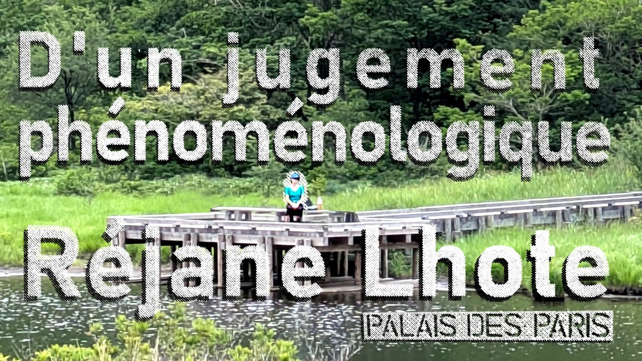 D'un jugement phénoménologique, Réjane Lhote, résidence au Palais des paris, Takasaki, Japon