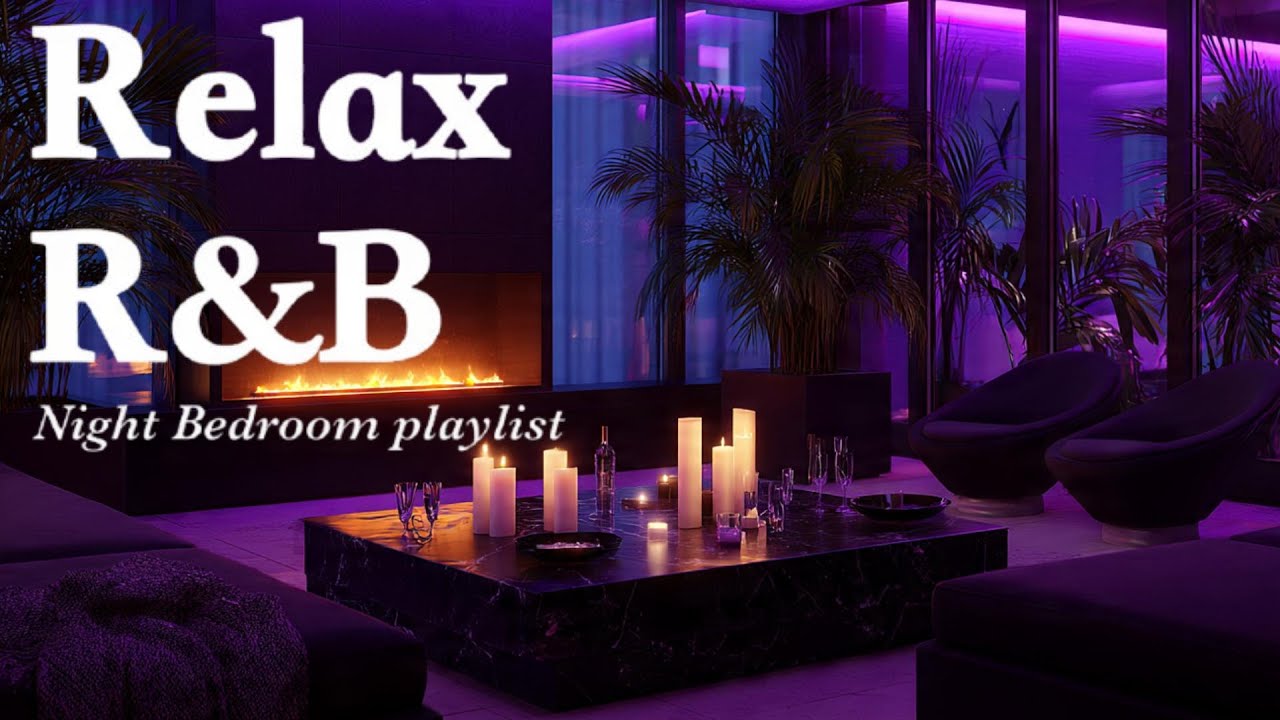 【𝐏𝐥𝐚𝐲𝐥𝐢𝐬𝐭】R&B Relax Music Deep soul✨late night music, slow tempo ballad sleep💿 Relax Chill Rnb