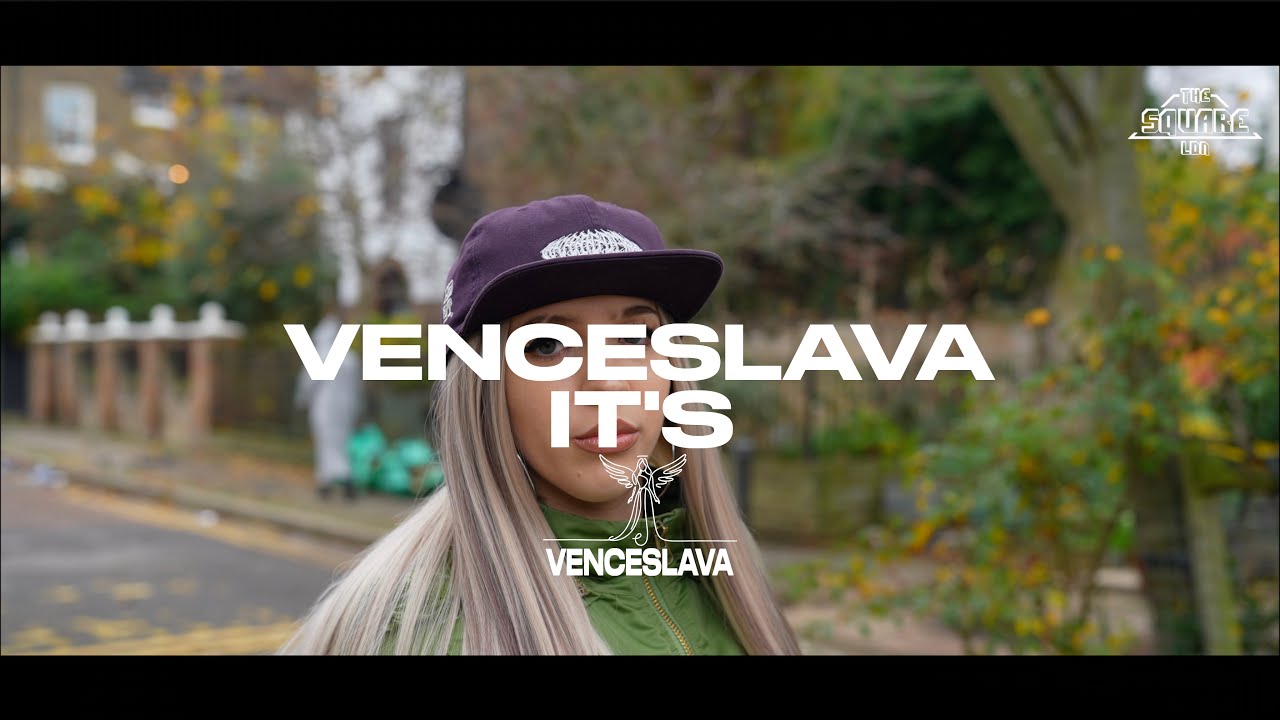 THE SQUARE LDN - VENCESLAVA - IT'S VENCESLAVA
