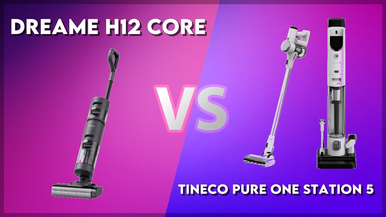 Dreame H12 Core vs Tineco Pure One Station 5 Technical Comparison