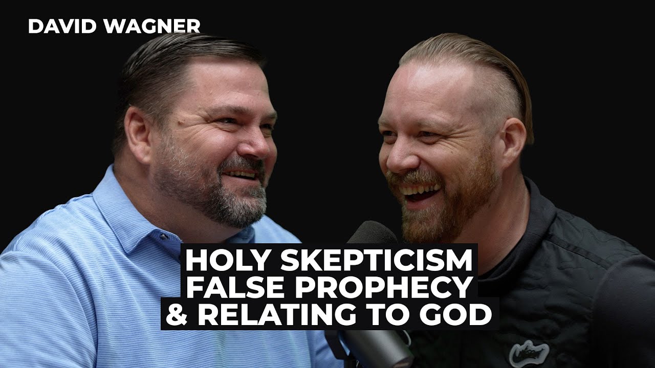 David Wagner: Holy Skepticism, False Prophecy, and Relating to God