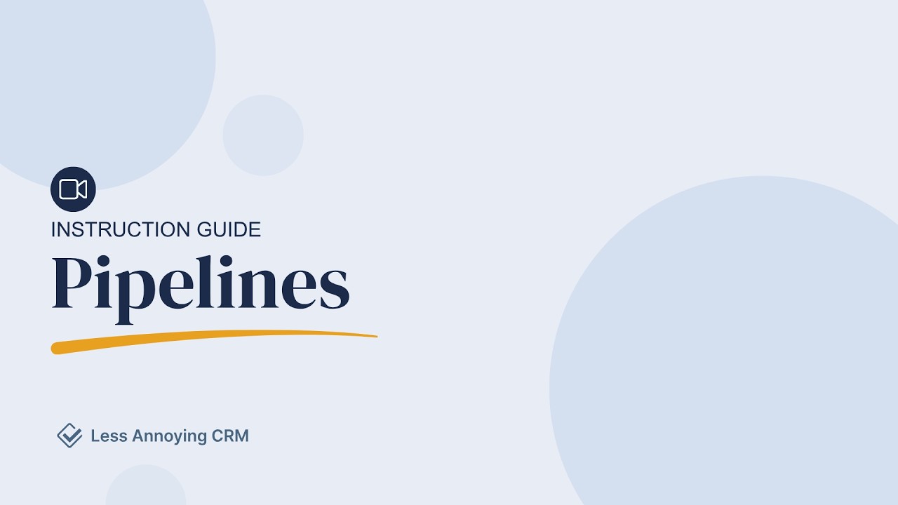Less Annoying CRM: Pipelines