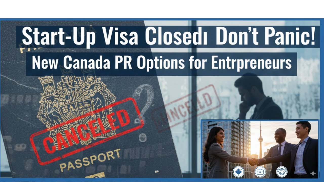 Start-Up Visa Closed in 2026? Don’t Panic! New Canada PR Options for Entrepreneurs.