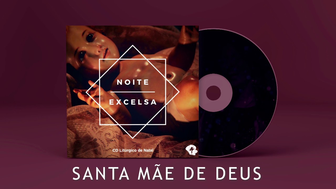 Santa Mãe de Deus - CD Noite Excelsa VOL.1