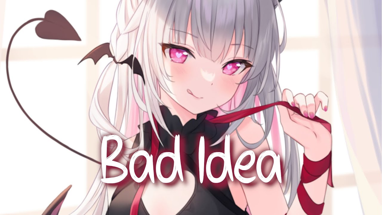 「Nightcore」 Bad Idea - Dove Cameron ♡ (Lyrics)