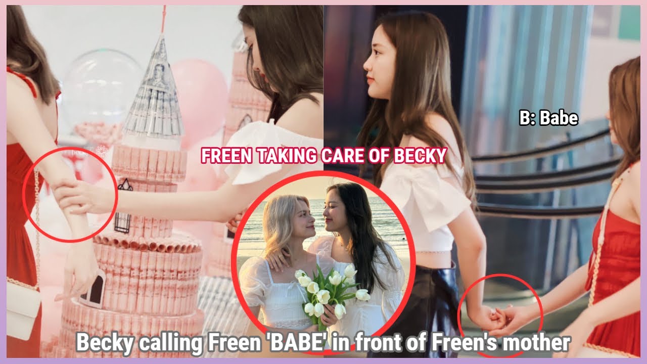 [FreenBecky] BECKY CALLING FREEN 'BABE' IN FRONT OF FREEN'S MOTHER | Freen taking care of Becky