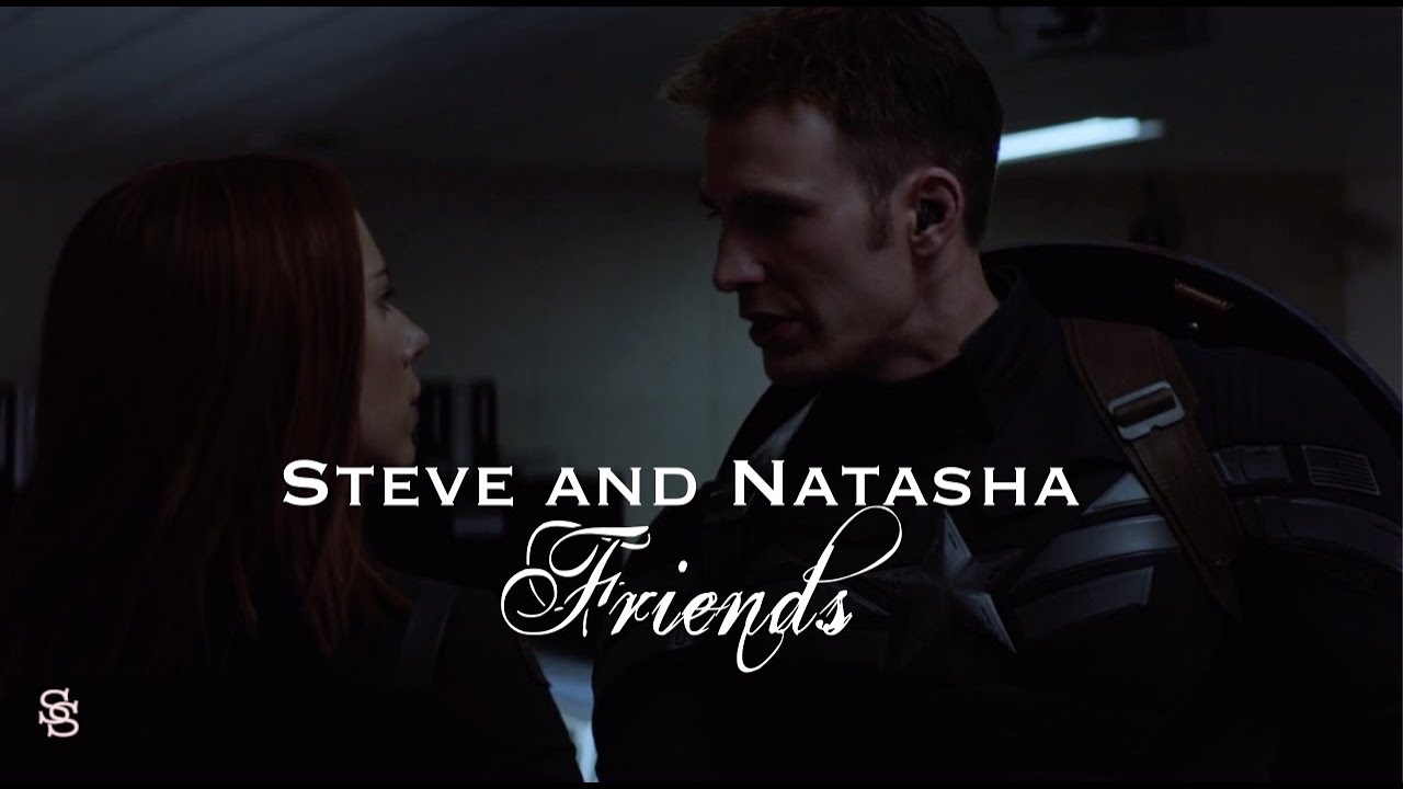Steve and Natasha || Friends