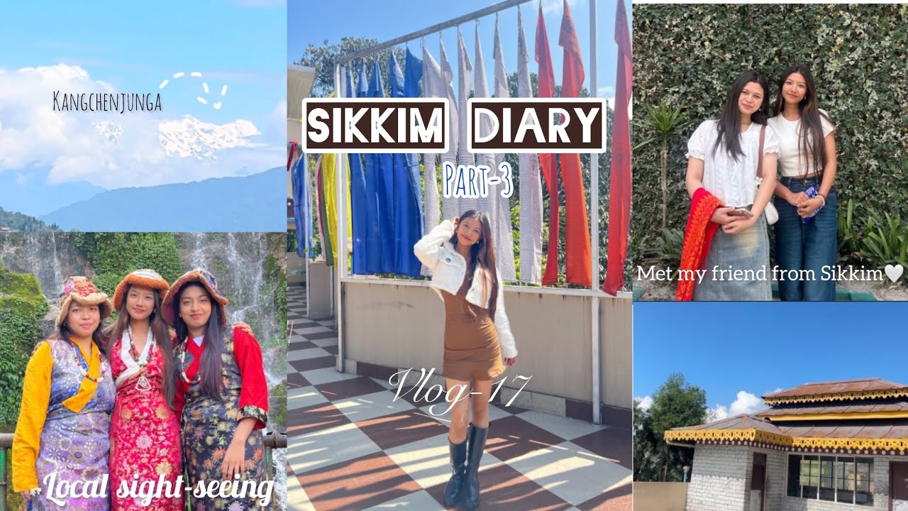 Sikkim Diary🎐part-3| met my friend from Sikkim🩵|Kangchenjunga🏔️|last day✨
