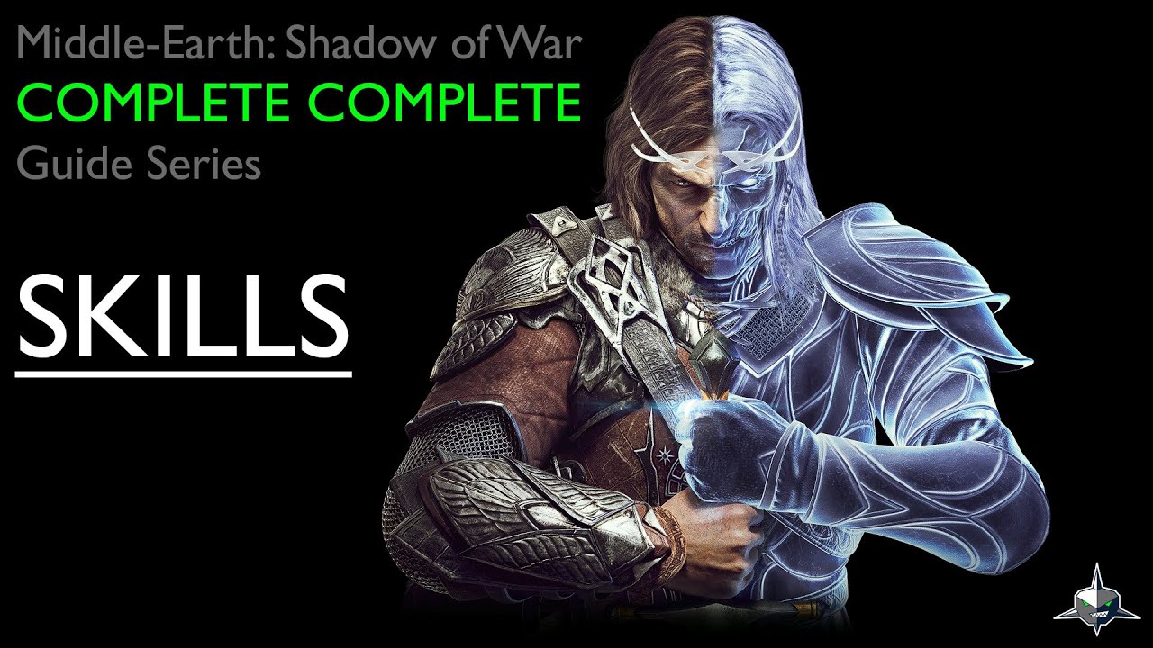 Shadow of War COMPLETE COMPLETE Skills Guide