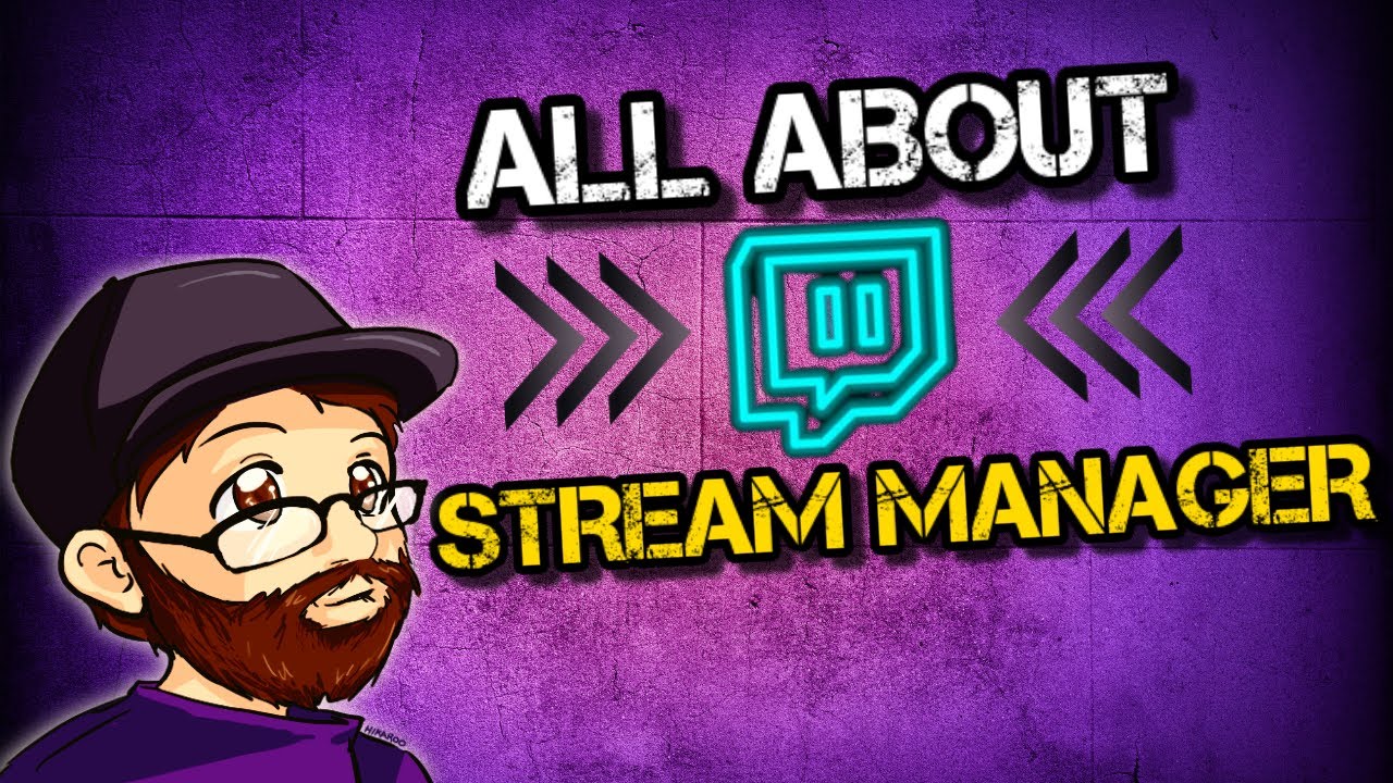 Twitch Stream Manager Tutorial |  Stream Manager Explained