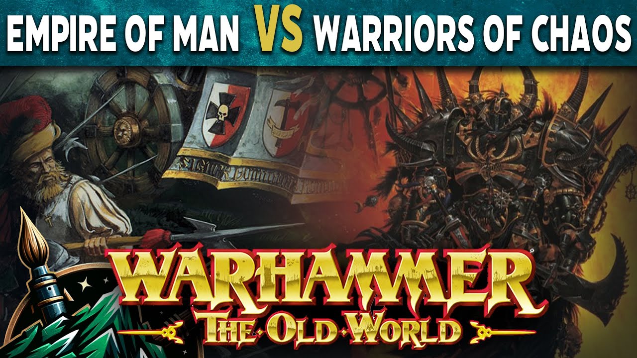 Empire of Man vs Warriors of Chaos Warhammer The Old World Battle Report