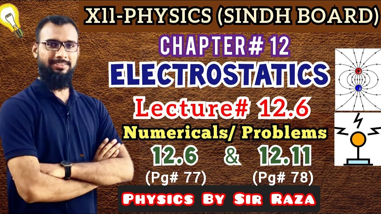 XII-Physics | Sindh Board | Chapter#12: Electrostatics | Lecture#12.6 | HSC II