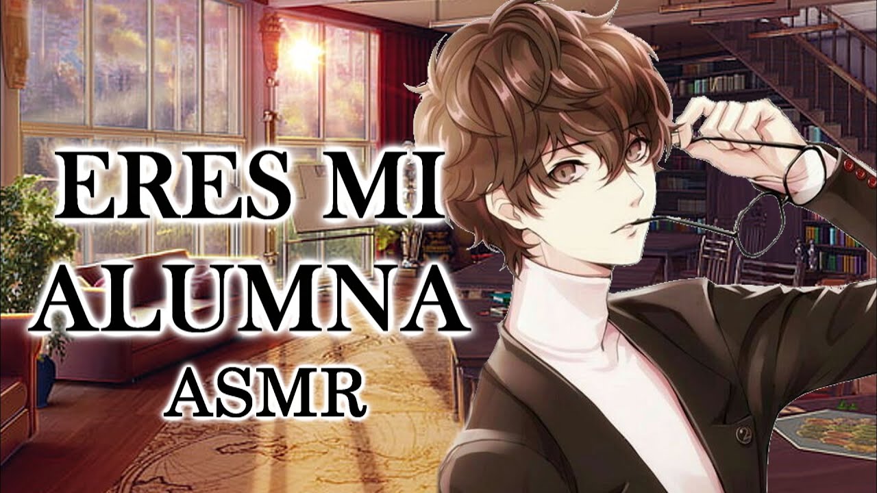 #roleplay Eres mi alumna /ASMR ROLEPLAY/ Soy tu profesor